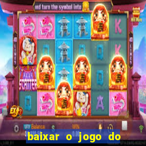 baixar o jogo do candy crush